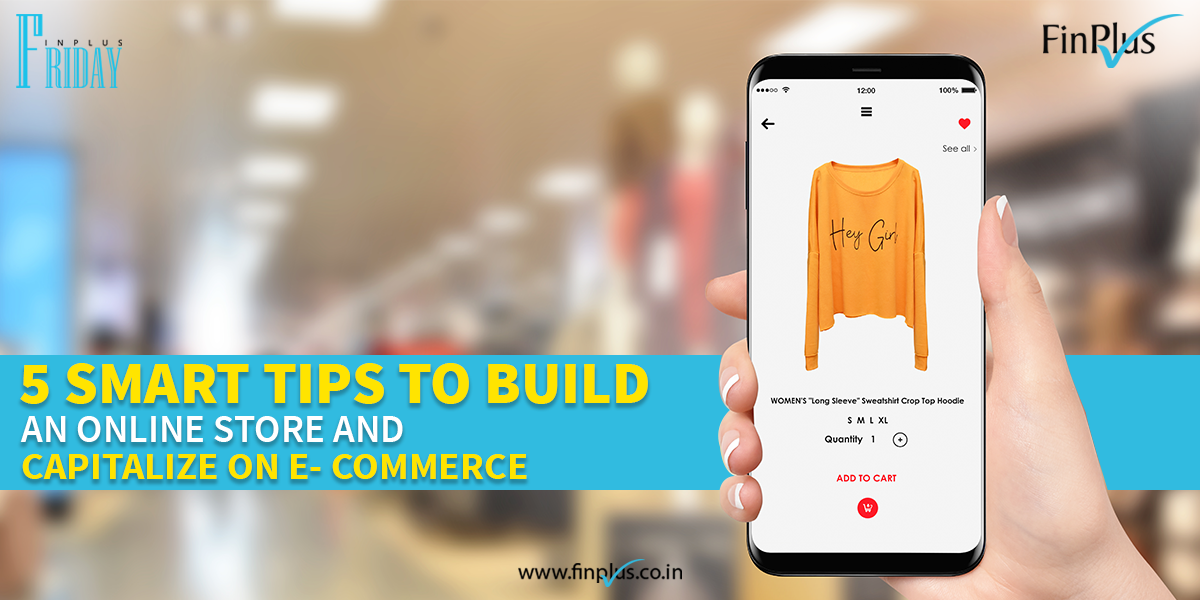 How to Build an online store and capitalize on E commerce